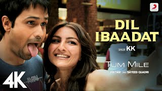 Dil Ibaadat  Tum Mile  KK  Emraan Hashmi  Soha Ali Khan  Pritam  Sayeed Quadri  4K [upl. by Delos]