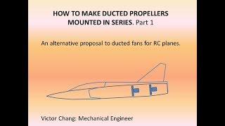 HOW TO MAKE DUCTED PROPELLERS WORKING IN SERIES [upl. by Blanch216]