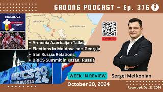 Sergei Melkonian  Armenia Azerbaijan Moldova Georgia Iran Russia BRICS  Ep 376  Oct 20 2024 [upl. by Atirb138]