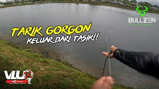 Tarik GORGON keluar TASIK  VLUQ482 [upl. by Meagan996]