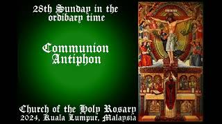 Communion Antiphon 28th Sunday in the ordinary time 2024 Holy Rosary Church KL smac hrc [upl. by Olraced590]