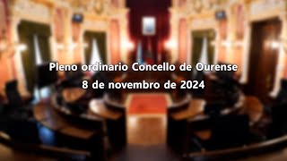 Pleno ordinario Concello de Ourense 8112024 [upl. by Coad608]