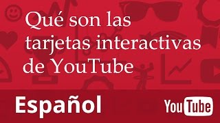 Qué son las Tarjetas Interactivas de YouTube ✔ [upl. by Treiber240]