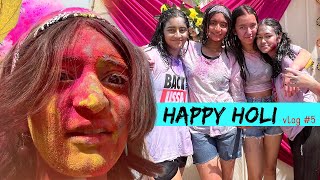 HOLI ki TOLI  Holi ki Masti with Friends amp Family vlog 5 [upl. by Ardine]