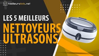 ⭐️ MEILLEUR NETTOYEUR ULTRASONS  Avis amp Guide dachat Comparatif 2022 [upl. by Erbas]