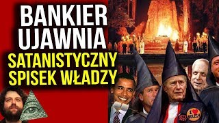 Topowy Bankier UJAWNIA  Światem Rządzi Satanistyczny Spisek [upl. by Llenol813]