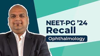 Exam Recall Series NEETPG 24  Ophthalmology [upl. by Kisor500]