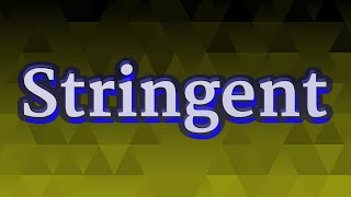 STRINGENT pronunciation • How to pronounce STRINGENT [upl. by Saxela]