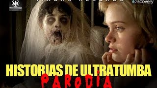 Historias de Ultratumba parodia PARTE 1 [upl. by Ringe951]