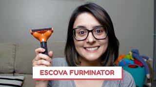 SERÁ QUE É BOM Escova tira pelos FURMINATOR [upl. by Durer]