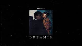 Frank Cross  Dreamin  feat Notorious BIG [upl. by Converse360]