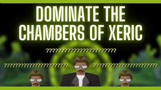 How to Dominate the Chambers of Xeric [upl. by Sorvats731]