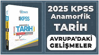 2025 KPSS ANAMORFİK Tarih Soru bankası  AVRUPADAKİ GELİŞMELER  Test Çözümleri [upl. by Vezza271]