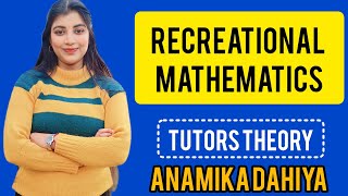 43 Recreational Mathematics  DElEd 1st  Tutors Theory  Anamika Dahiya  tutorstheory deled [upl. by Utham]