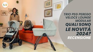 RECENSIONE PASSEGGINO TRIO PEG PEREGO VELOCE LOUNGE MODULAR 2024 con la nuova navicella Belvedere [upl. by Remy677]