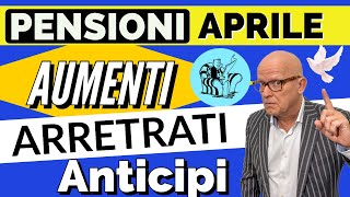 🟡 PENSIONI APRILE 👉 PAGAMENTI ANTICIPI AUMENTI ARRETRATI 📌 RIEPILOGO FINALE ❗️ [upl. by Celeski]