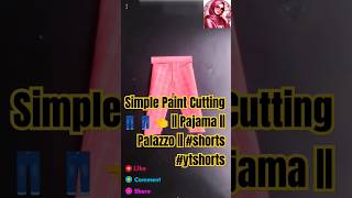 Simple Pants Cutting 👖👖👈  Pajama  Palazzo  shorts​ ytshorts [upl. by Weintrob]