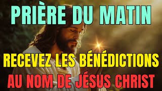 Prière du Matin 🙏 Pour une percée divine et les faveurs de Dieu • Prière du Jour [upl. by Enaile]