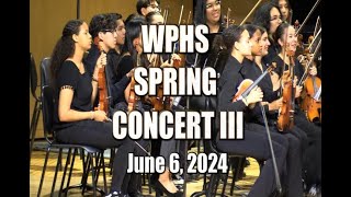 WPHS Spring Concert III  June 6 2024 [upl. by Willetta612]