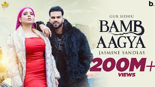 BAMB AAGYA Official Video Gur Sidhu  Jasmine Sandlas  Kaptaan  Punjabi Song 2022 [upl. by Ecam]