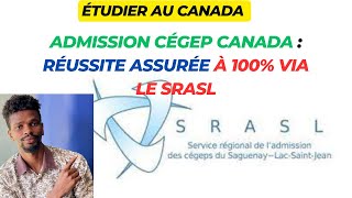 Admission Cégep Canada  Réussite Assurée à 100 via le SRASL – Découvre Comment lobtenir [upl. by Syst831]