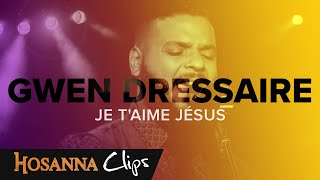 Je taime Jésus  Hosanna clips  Gwen Dressaire [upl. by Aicre]