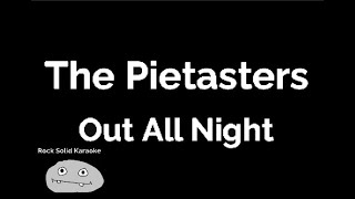 The Pietasters  Out All Night karaoke [upl. by Nico]