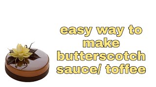 Butterscotch sauceeasy way to make butterscotch saucetoffee [upl. by Kernan]