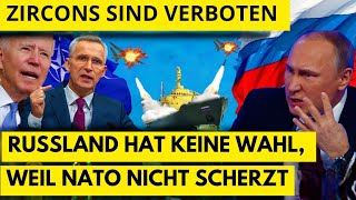 Russland reagiert auf NATOUltimatum zu ZirconRaketen 🇷🇺💥 Keine Wahl NATO ist ernst 🔥 [upl. by Reklaw416]