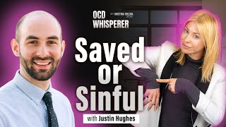 Saved or Sinful Understanding Scrupulositys Grip on Faith with Justin Hughes [upl. by Poulter]