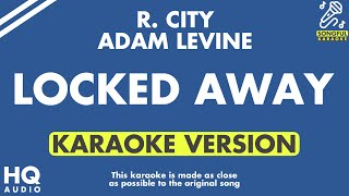 Locked Away  R City Ft Adam Levine Karaoke [upl. by Pease]