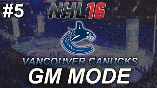 NHL 16 GM Mode Vancouver Canucks 5 quotContinuing The Rebuildquot [upl. by Shermy]