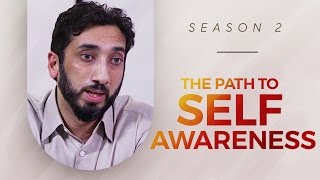 The Path to Self Awareness  Amazed by the Quran  Nouman Ali Khan [upl. by Suzi]