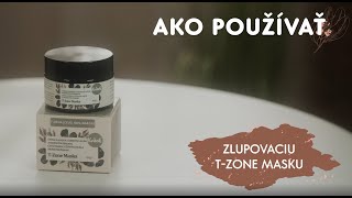 Ako používať ZLUPOVACIE MASKY [upl. by Petracca]