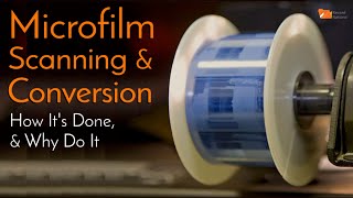 Microfilm Scanning and Conversion How Its Done and Why Do It [upl. by Werdna]