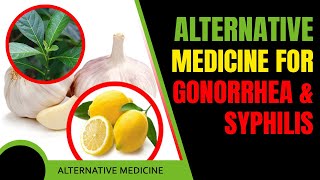 Alternative Medicine For Gonorrhea and Syphilis [upl. by Saleme982]