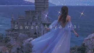 Sawan Aaya Hai Arijit Singh slowed  reverb [upl. by Cloe18]