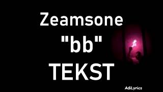 Zeamsone quotbbquot TEKST [upl. by Aiela796]