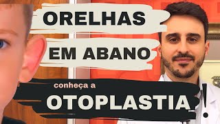 Orelhas em Abano  conheça a OTOPLASTIA [upl. by Eanat268]