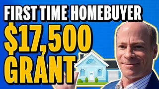 First Time Home Buyer 17500 GRANT Can Buy A House in 2022 [upl. by Jeannie]