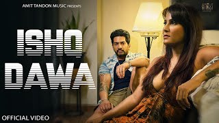 Ishq Dawa Official Music Video  Amit Tandon Music  Latest Punjabi Songs 2024  Shivangi Sharma [upl. by Marcel273]