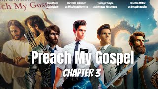 Preach My Gospel Chapter 3 The Movie  Study And Teach The Gospel of Jesus Christ [upl. by Vala]