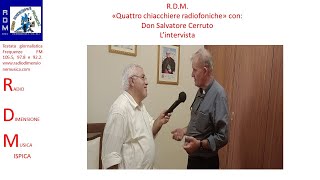 RDM  QUATTRO CHIACCHIERE RADIOFONICHE CON DON SALVATORE CERRUTO [upl. by Hutchings]