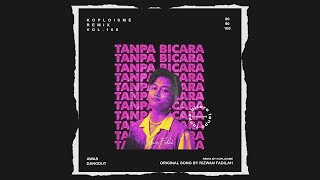 Rizwan Fadilah  Tanpa Bicara Koplo is Me Remix [upl. by Moriyama]