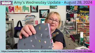 Amys Wednesday Update  August 28 2024 Sew Lets Be Quilty Pentwater Michigan [upl. by Eada935]