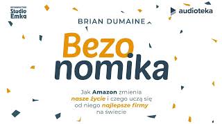 quotBezonomika Jak Amazon zmienia nasze życiequot Brian Dumaine  audiobook [upl. by Yelmene873]