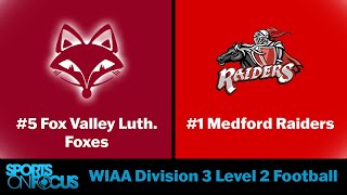 5 Fox Valley Lutheran  1 Medford  WIAA Division 3 Level 2 Football [upl. by Lauer24]