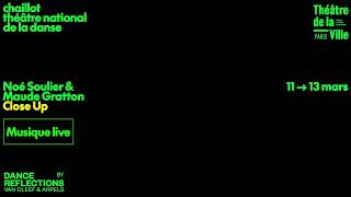 Noé Soulier  CNDC dAngers amp Maud Gratton  Close Up [upl. by Clarette]