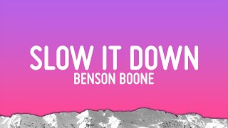 Benson Boone  Slow It Down Lyrics [upl. by Nabala]