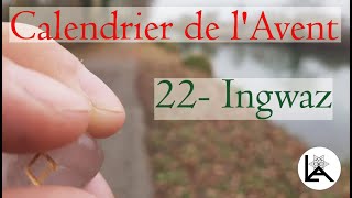 Calendrier de lAvent  22  Ingwaz [upl. by Eleon]